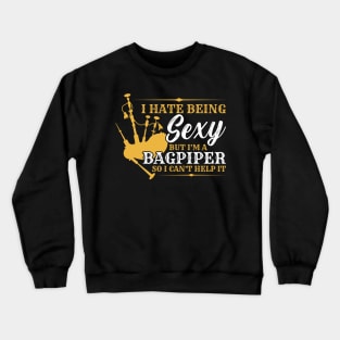 I'm A Bagpiper Crewneck Sweatshirt